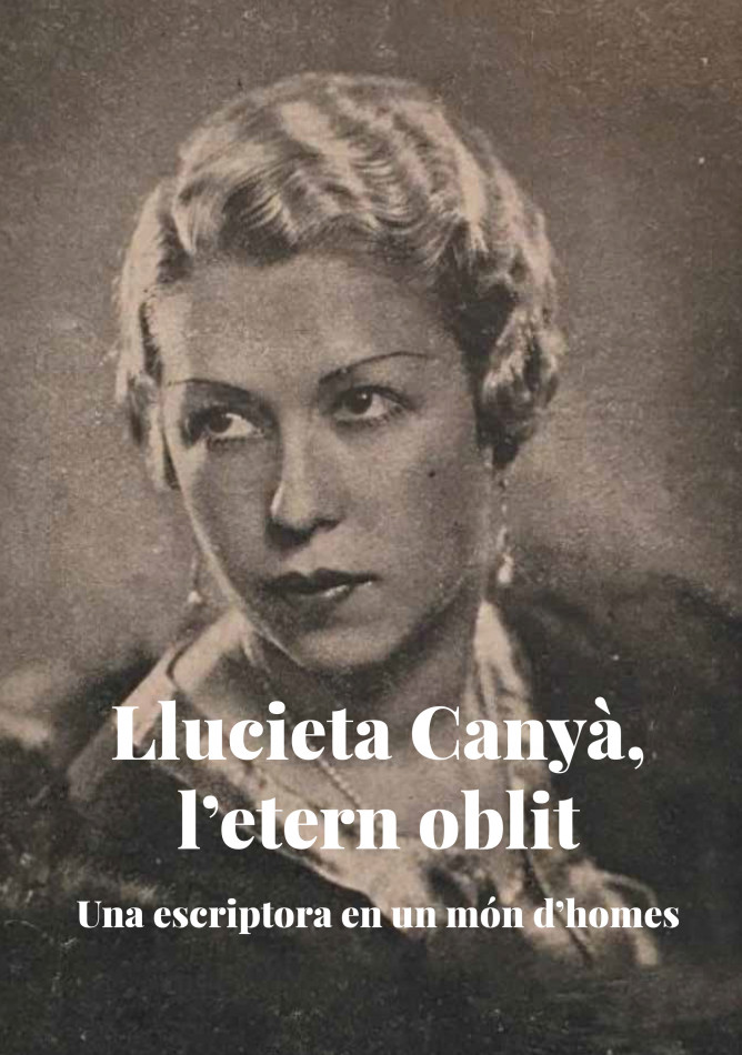 Indilletres publica el llibre ‘Llucieta Canyà, l’etern oblit. Una escriptora en un món d’homes’