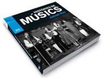 Presentació llibre Històries de músics a càrrec d’Antoni Mas (autor) i Àngel Madrià (editor)