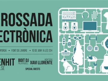 Arrossada electrònica. Rubenhit (pulse) + Boit Dj (palafrugell) + Xavi Llorente (montseny) + special guest