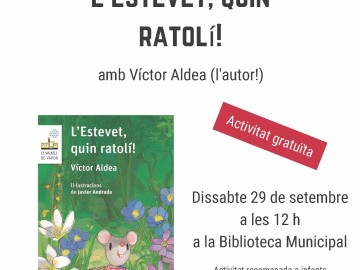 Contacontes Oriol Canals. L’Estevet, quin ratolí!
