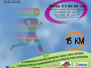 6a Marxa/Cursa del Centre Esportiu Club de Tennis La Bisbal // 15 km