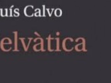 Parlem de llibres. Selvàtica de Lluís Calvo i Escribir después de Auschwitz. Discurso de la Pérdida de Gunter Grass