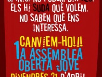 Primera Assemblea oberta jove. Si no ets tu, qui? Si no és ara, quan?
