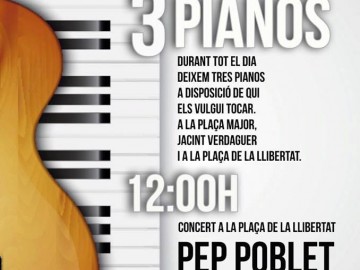 Festa de la Música. 3 Pianos al carrer i concert de Pep Poblet